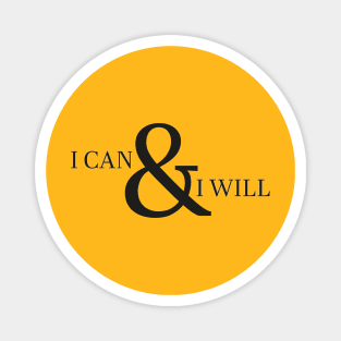 I Can & I Will Magnet
